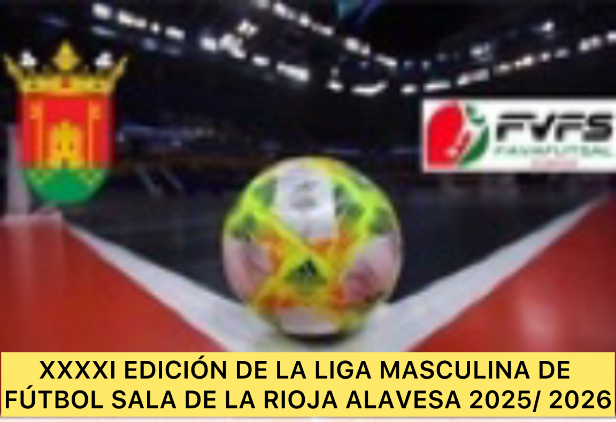 Inscripciones abiertas para la XXXXI Edición de la Liga de Fútbol Sala Masculina de La Rioja Alavesa 2025/2026.
