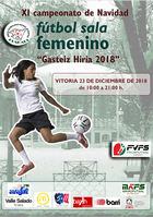 Bases, cuadrante de partidos y horarios, de la XI edición del Campeonato Femenino de Navidad de Futsal "Gasteiz Hiria 2018"