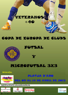 Copa de Europa de Clubes de Futsal y Mikrofutsal para Veteranos ( + 40 ). Del 9 al 14 de abril en Catalunya.