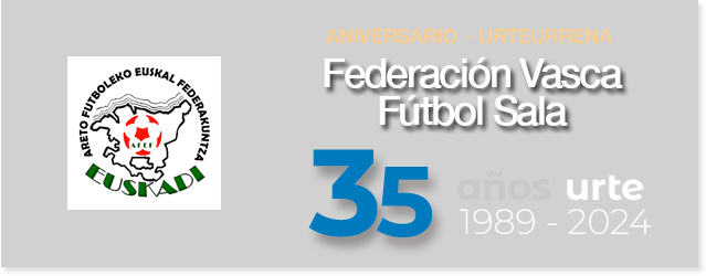 35. Aniversario Federación Vasca Fútbol Sala