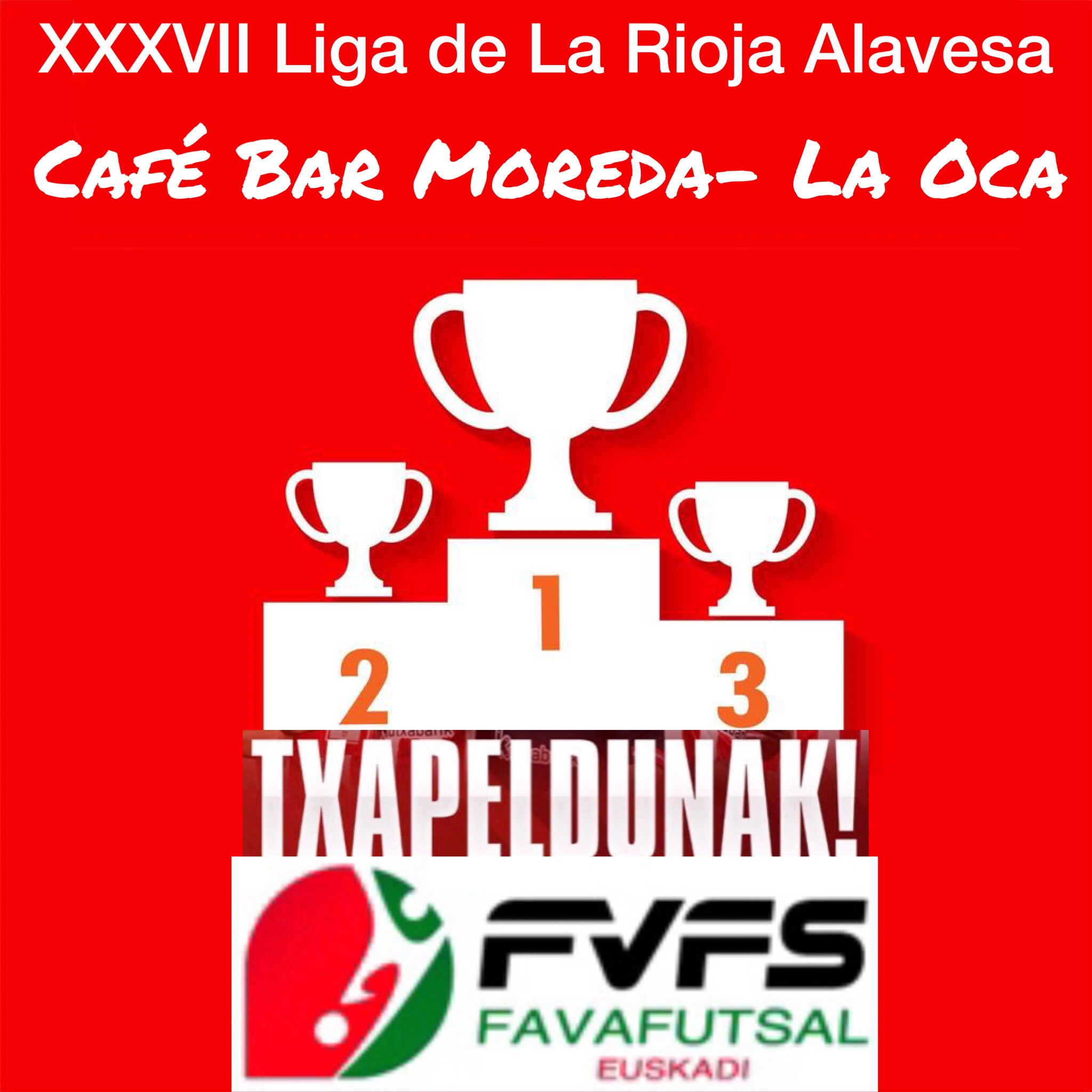 Café Bar Moreda-La Oca, campeón de la XXXVII edición de la liga de La Rioja Alavesa, temporada 2021/2022.