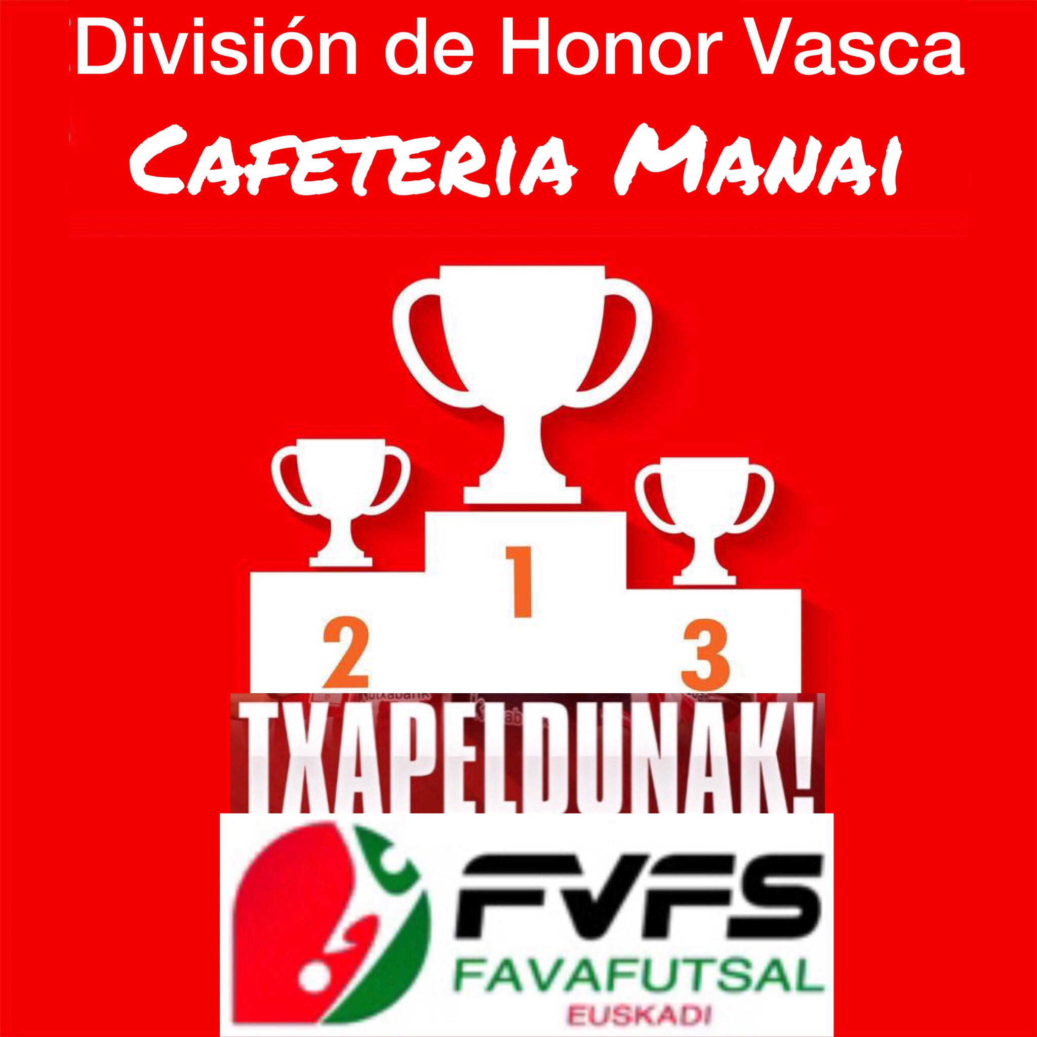 Cafetería Manai, campeón de División de Honor Vasca, temporada 2021/2022.