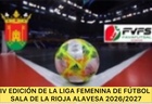 Inscripciones abiertas para la IV Edición de la Liga de Fútbol Sala Femenina de La Rioja Alavesa 2026/2027.