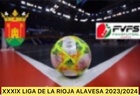 XXXIX Liga de Fútbol Sala de la Rioja Alavesa 2023-2024.