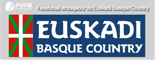 FAVAFUTSAL Embajador Euskadi Basque Country